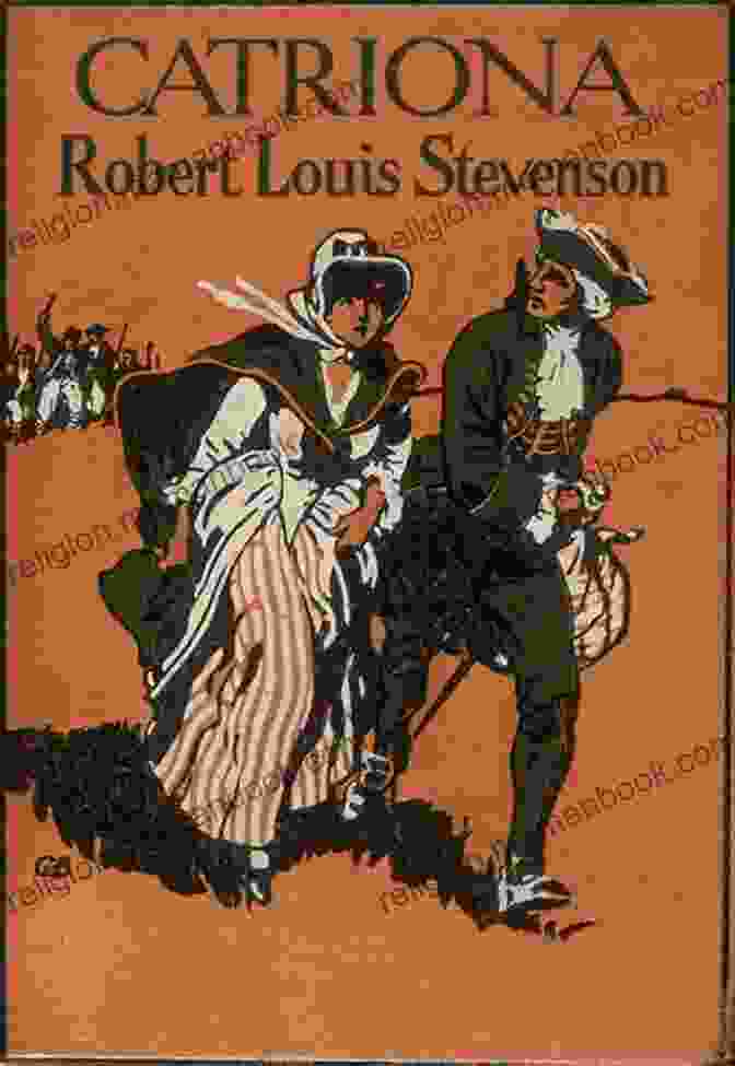 Book Cover Of Catriona By Robert Louis Stevenson Complete Works Of Robert Louis Stevenson Scottish Novelist Poet Essayist And Travel Writer 56 Complete Works (Treasure Island The Black Arrow Dr Jekyll And Mr Hyde Kidnapped) (Annotated)