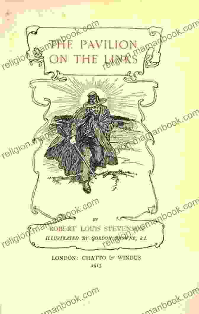 Book Cover Of The Pavilion On The Links By Robert Louis Stevenson Complete Works Of Robert Louis Stevenson Scottish Novelist Poet Essayist And Travel Writer 56 Complete Works (Treasure Island The Black Arrow Dr Jekyll And Mr Hyde Kidnapped) (Annotated)