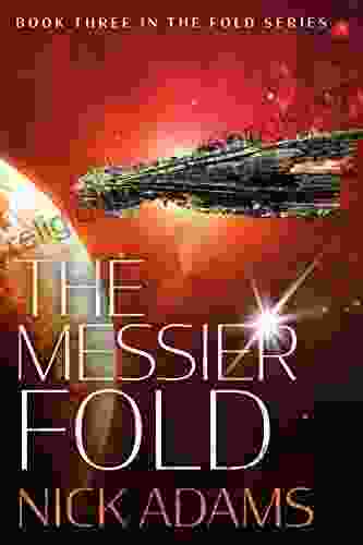 The Messier Fold: An Adventure Millions Of Light Years In The Making (The Fold 3)