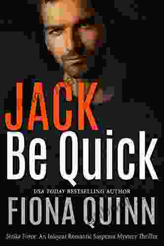 Jack Be Quick (Strike Force: An Iniquus Romantic Suspense Mystery Thriller 2)