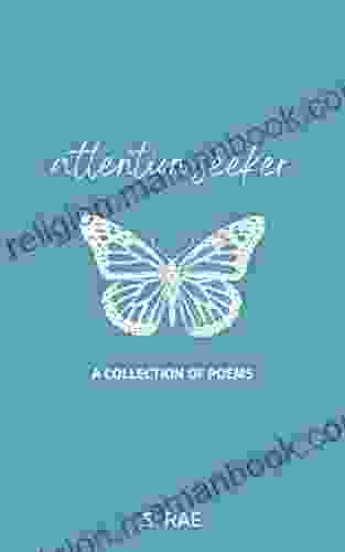 Attention Seeker: A Collection Of Poetry