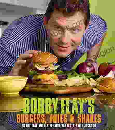 Bobby Flay S Burgers Fries And Shakes: A Cookbook