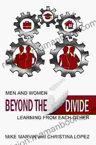 Beyond The Divide: Men And Women Learning From Each Other