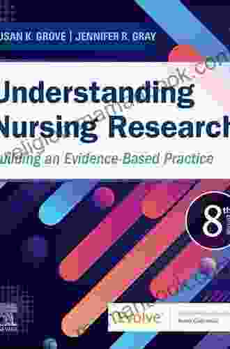 Understanding Nursing Research E Book: Building An Evidence Based Practice