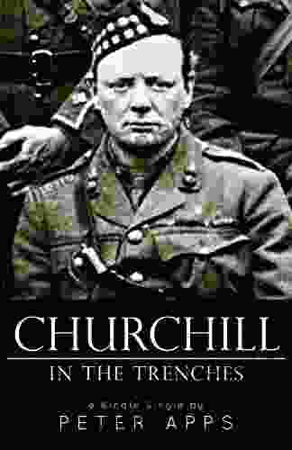 Churchill In The Trenches (Kindle Single)