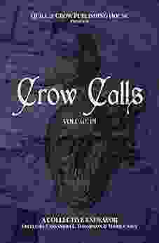 Crow Calls: Volume Three (The Crow Calls Volumes 3)