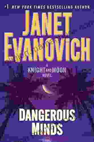 Dangerous Minds: A Knight And Moon Novel