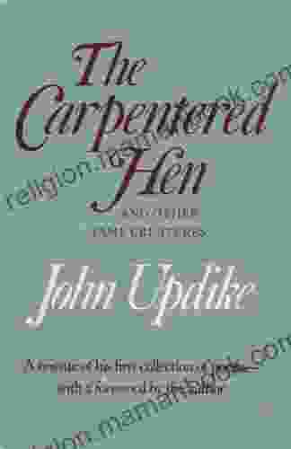 The Carpentered Hen John Updike