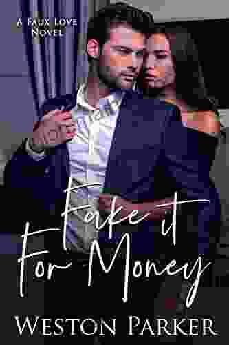 Fake It For Money (A Faux Love Novel 2)