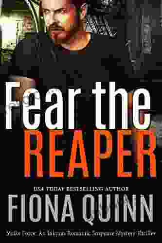 Fear The Reaper (Strike Force: An Iniquus Romantic Suspense Mystery Thriller 4)