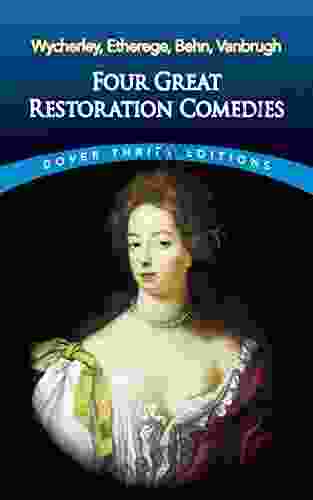 Four Great Restoration Comedies (Dover Thrift Editions: Plays)