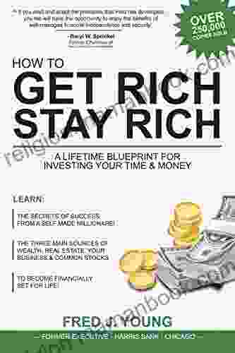 How To Get Rich Stay Rich And Be Happy