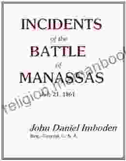 Incidents Of The Battle Of Manassas 1885 (Annotated)