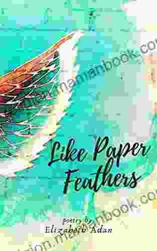 Like Paper Feathers (Poetry 1)