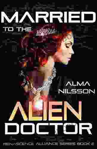 Married To The Alien Doctor: Renascence Alliance 2