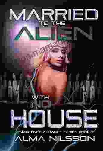 Married To The Alien With No House: Renascence Alliance 3
