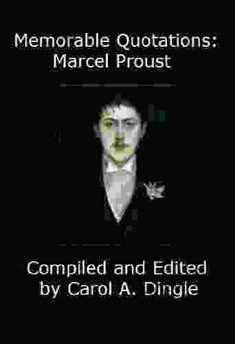 Memorable Quotations: Marcel Proust Russell Smith