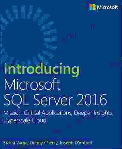 Introducing Microsoft SQL Server 2024: Mission Critical Applications Deeper Insights Hyperscale Cloud