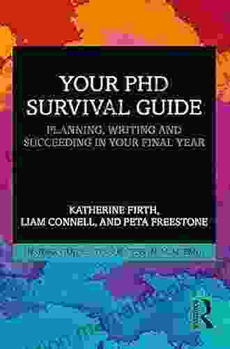 Your PhD Survival Guide: Planning Writing And Succeeding In Your Final Year (Insider Guides To Success In Academia)