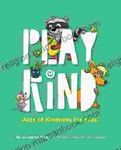 Play Kind: Acts Of Kindness For Kids