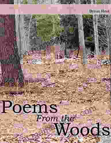 Poems From The Woods Byron Hoot