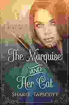 The Marquise And Her Cat: A Puss In Boots Retelling (Fairy Tale Kingdoms 1)