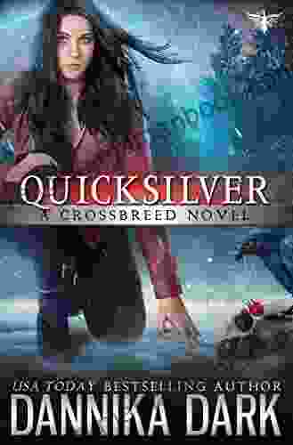 Quicksilver (Crossbreed 11) Dannika Dark