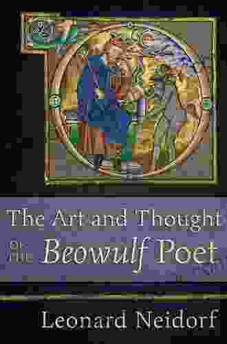 The Art And Thought Of The Beowulf Poet