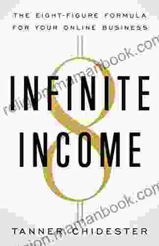 Infinite Income: The Eight Figure Formula For Your Online Business