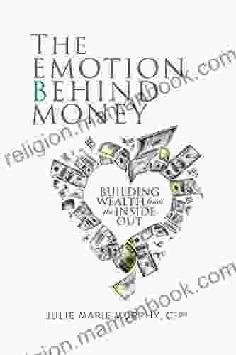 The Emotion Behind Money Julie Murphy