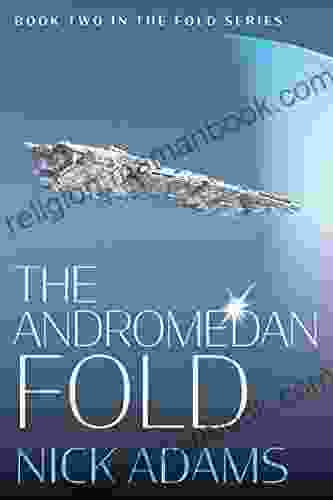 The Andromedan Fold: An Explosive Intergalactic Space Opera Adventure (The Fold 2)