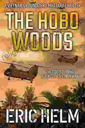 The Hobo Woods (Vietnam Ground Zero Military Thrillers 7)