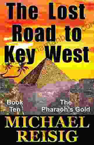 The Lost Road To Key West (THE ROAD TO KEY WEST 10)
