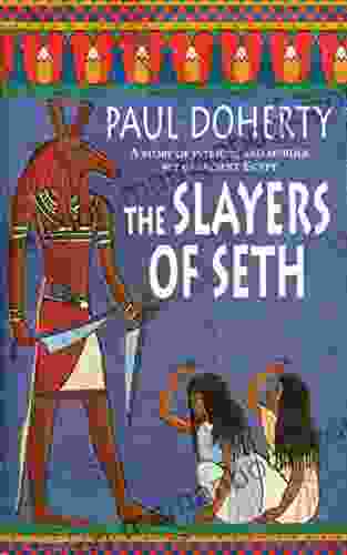 The Slayers Of Seth (Amerotke Mysteries 4): Double Murder In Ancient Egypt