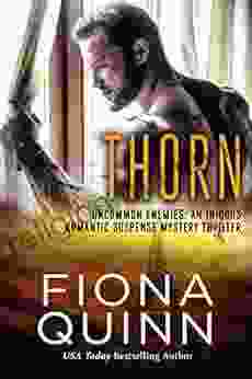 Thorn (Uncommon Enemies 4) Fiona Quinn