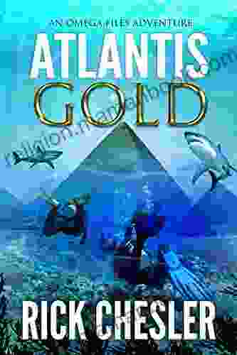 ATLANTIS GOLD: An Omega Files Adventure (Book 1) (Omega Files Adventures)