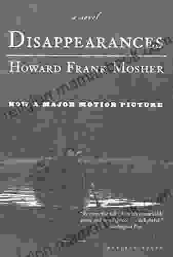 Disappearances: A Novel Howard Frank Mosher