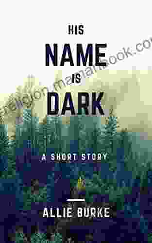 His Name Is Dark: A Short Story