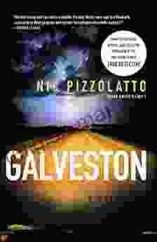 Galveston: A Novel Nic Pizzolatto