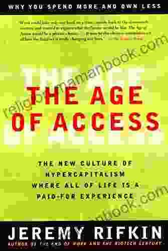 The Age Of Access: The New Culture Of Hypercapitalism